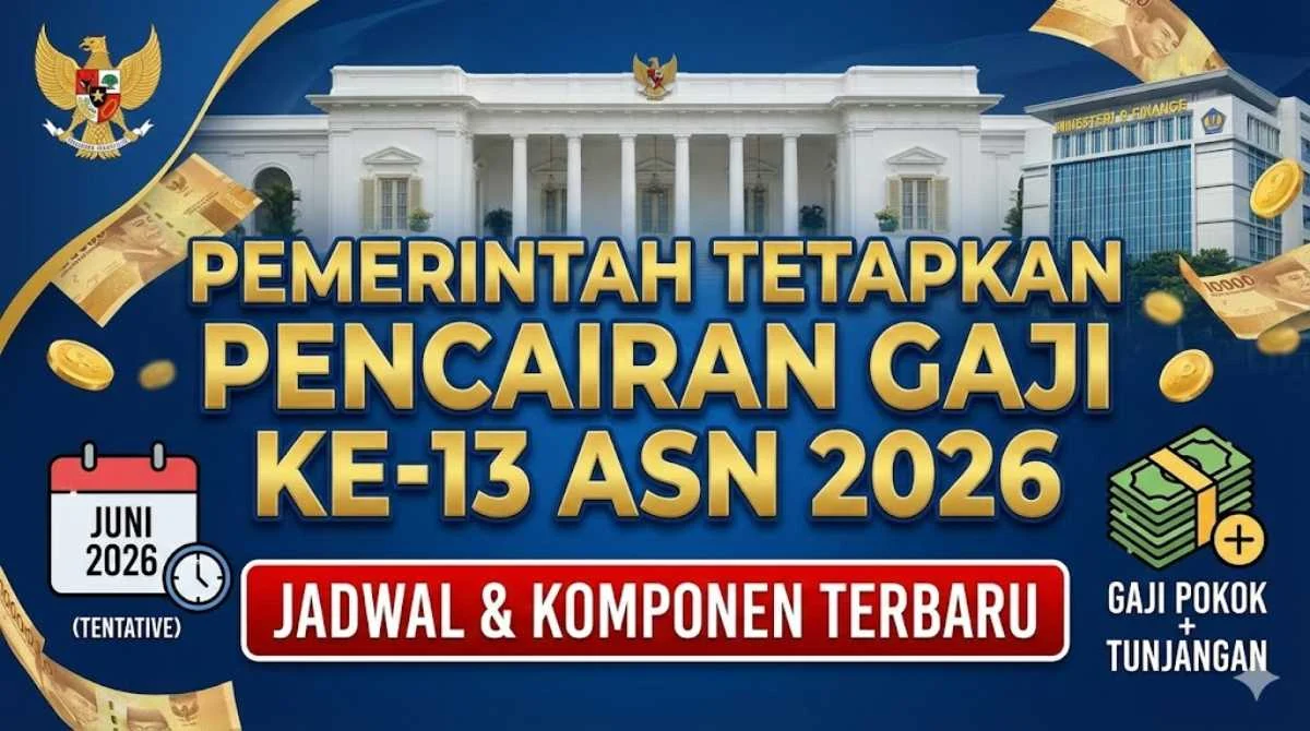 Gaji ke-13 ASN 2026: Jadwal, Besaran, dan Langkah Tegas Pemerintah terhadap Pelanggaran Disiplin